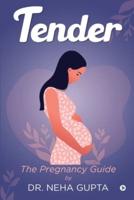 Tender: The Pregnancy Guide