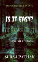 Is It Easy ? : A story of compromise of love,carrier and dreams for family (Hinglish Edition)