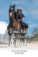 Touched by the Hand of God: In the City of Angels SEND ME!