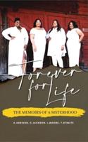 Forever For Life : The Memoirs of a Sisterhood