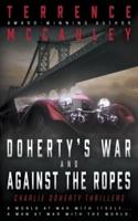 Doherty's War & Against the Ropes