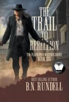 The Trail to Rebellion