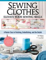 Sewing Clothes—Elevate Your Sewing Skills