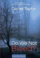 Do We Not Bleed?: A Jon Mote Mystery