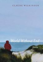 World Without End: Poems