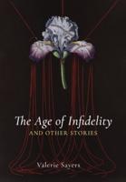Age of Infidelity and Other Stories