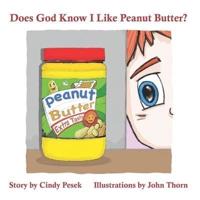 Does God Know I Like Peanut Butter?