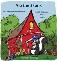 The Little Netherton Books: Alo the Skunk: Book 9