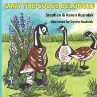 Gary the Goose Belonged