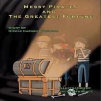 The Messy Pirates and the Greatest Fortune