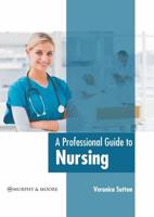A Professional Guide to Nursing