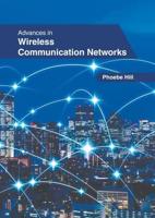 Advances in Wireless Communication Networks