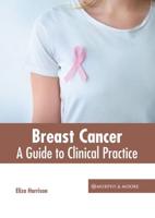 Breast Cancer: A Guide to Clinical Practice