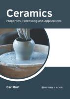 Ceramics: Properties, Processing and Applications