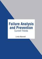 Failure Analysis and Prevention: Current Trends
