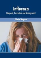 Influenza: Diagnosis, Prevention and Management