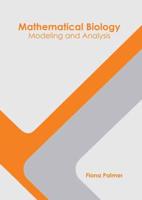 Mathematical Biology: Modeling and Analysis
