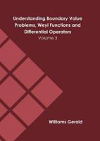Understanding Boundary Value Problems, Weyl Functions and Differential Operators: Volume 3