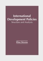 International Development Policies: Structure and Analysis