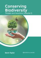 Conserving Biodiversity: Threats and Solutions (Volume I)