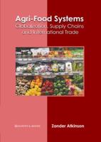 Agri-Food Systems: Globalization, Supply Chains and International Trade