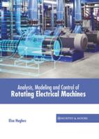 Analysis, Modeling and Control of Rotating Electrical Machines
