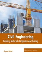Civil Engineering: Building Materials Properties and Testing