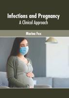 Infections and Pregnancy: A Clinical Approach