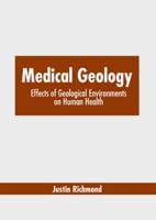 Medical Geology: Effects of Geological Environments on Human Health