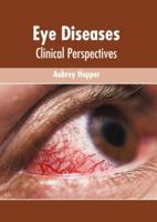 Eye Diseases: Clinical Perspectives