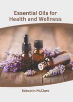 Essential Oils for Health and Wellness
