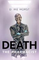 Death, The Pharmacist