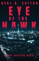 Eye of the Hawk: A Ted Chester Novel
