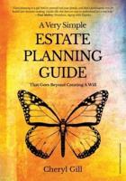 A Very Simple Estate Planning Guide That Goes Beyond Creating a Will