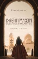 Christianity/Islam Deceptive Similarities