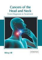 Cancers of the Head and Neck: From Diagnosis to Treatment