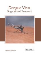 Dengue Virus: Diagnosis and Treatment