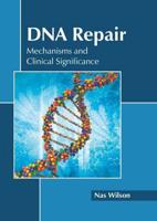 DNA Repair: Mechanisms and Clinical Significance