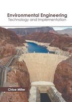 Environmental Engineering: Technology and Implementation
