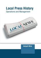 Local Press History: Operations and Management
