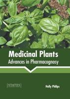 Medicinal Plants: Advances in Pharmacognosy
