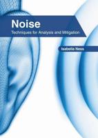 Noise: Techniques for Analysis and Mitigation