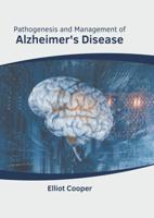Pathogenesis and Management of Alzheimer's Disease
