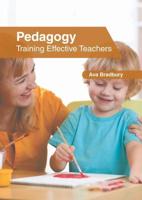 Pedagogy: Training Effective Teachers