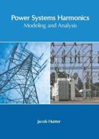 Power Systems Harmonics: Modeling and Analysis