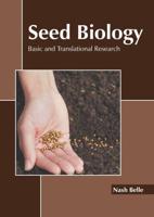 Seed Biology: Basic and Translational Research