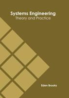 Systems Engineering: Theory and Practice