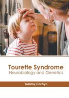 Tourette Syndrome: Neurobiology and Genetics
