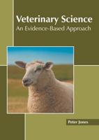 Veterinary Science: An Evidence-Based Approach