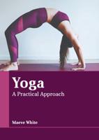 Yoga: A Practical Approach